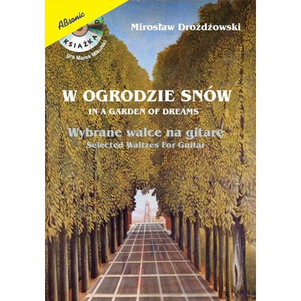 "W Ogrodzie Snów. Wybrane walce na gitarę" Mirosław Drożdżowski