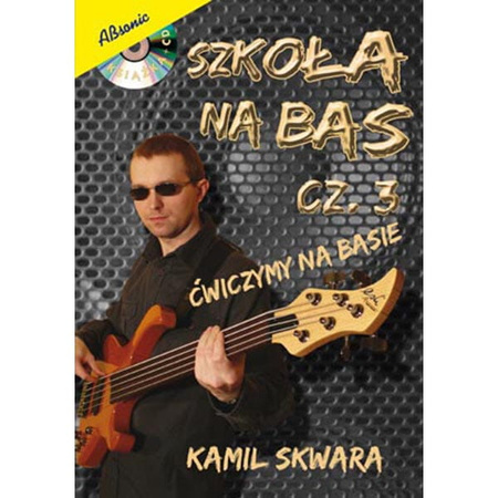 "Szkoła na Bas" cz.3 ćwiczymy na basie Kamil Skwara