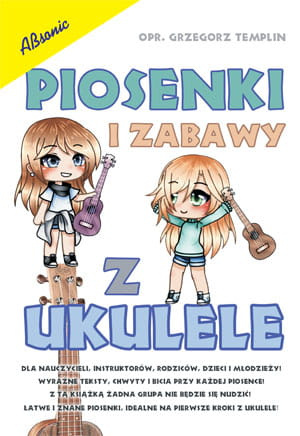 Absonic ”Piosenki i zabawy z ukulele"