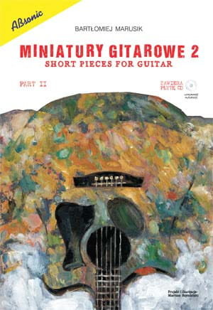 Absonic ”Miniatury Gitarowe 2” Bartłomiej Marusik