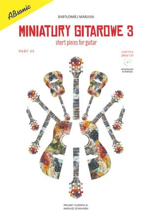 Absonic ”Miniatury Gitarowe 3” Bartłomiej Marusik