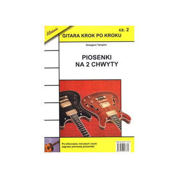 "Gitara krok po kroku - część 2 - Piosenki na dwa chwyty" Grzegorz Templin