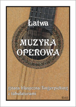 Contra "Łatwa muzyka operowa - gitara klasyczna/fingerpicking z tabulaturami"