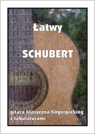 Contra "Łatwy Schubert - gitara klasyczna/fingerpicking z tabulaturami"