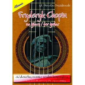 "Fryderyk Chopin na gitarę" Mirosław Drożdżowski