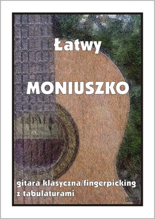 Contra "Łatwy Moniuszko - gitara klasyczna/fingerpicking z tabulaturami"