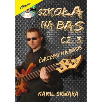 "Szkoła na Bas" cz.3 ćwiczymy na basie Kamil Skwara