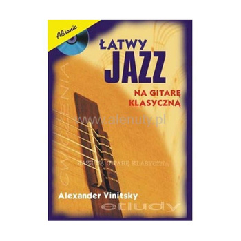 "Łatwy Jazz na Gitarę Klasyczną" Alexander Vinitsky