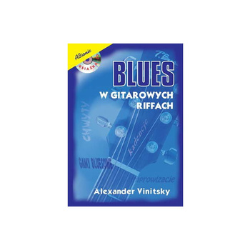 "Blues w gitarowych riffach" Aleksander Vinitsky