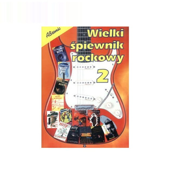 "Wielki śpiewnik rockowy - część 2"