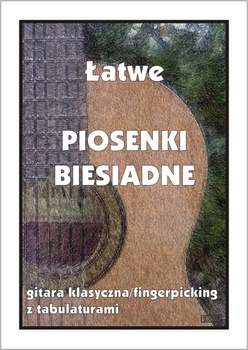 Contra "Łatwe piosenki biesiadne - gitara klasyczna/fingerpicking z tabulaturami"