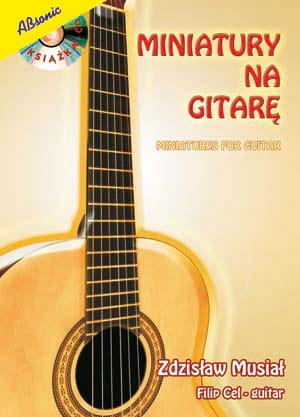 Absonic ”Miniatury na gitarę” Zdzisław Musiał