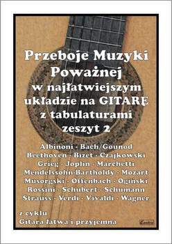 Contra "Przeboje muzyki poważnej w najłatwiejszym układzie na gitarę z tabulaturami cz. 2"
