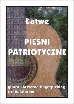 Contra "Łatwe pieśni patriotyczne - gitara klasyczna/fingerpicking z tabulaturami"