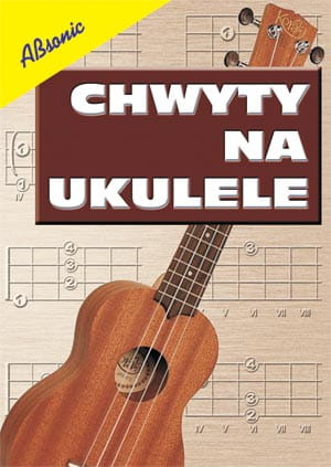 "Chwyty na ukulele" Grzegorz Templin