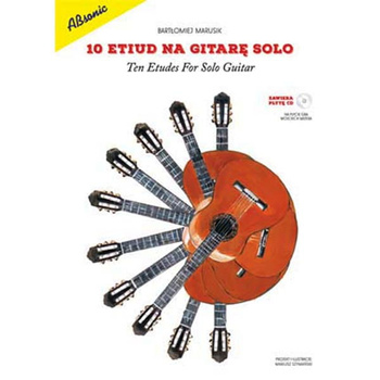 "10 Etiud na Gitarę Solo" Bartłomiej Marusik