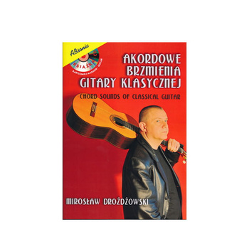 "Akordowe Brzmienia Gitary Klasycznej" Mirosław Drożdżowski